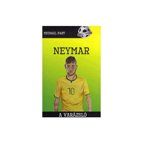 Michael Part: Neymar - A varázsló