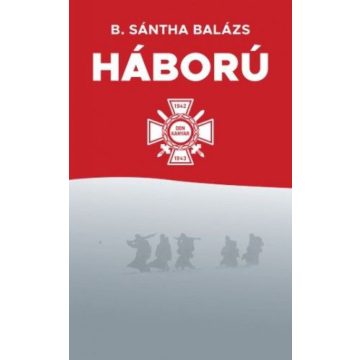 B.-Sántha Balázs: A Háború