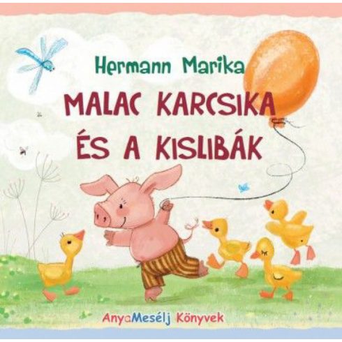 Hermann Marika: Malac Karcsika és a kislibák