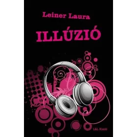 Leiner Laura: Illúzió