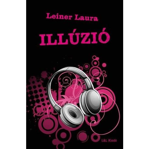 Leiner Laura: Illúzió