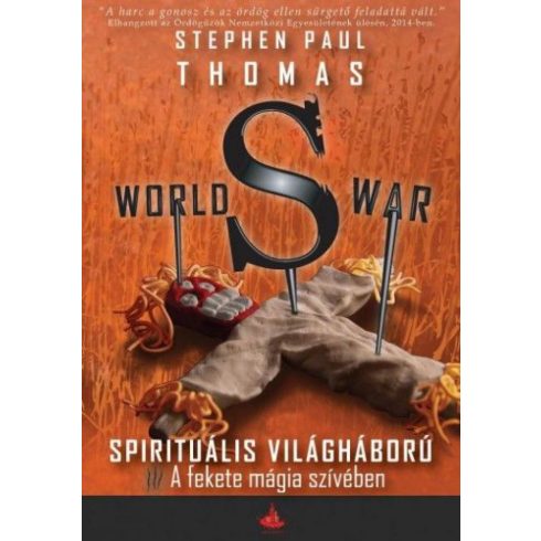 Stephen Paul Thomas: World War S - A fekete mágia szívében