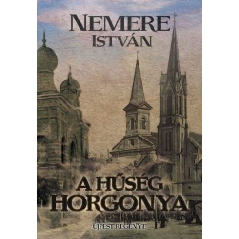 Nemere István: A hűség horgonya - Újpest regénye