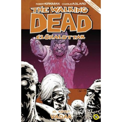 Robert Kirkman: The Walking Dead - Élőhalottak 10.