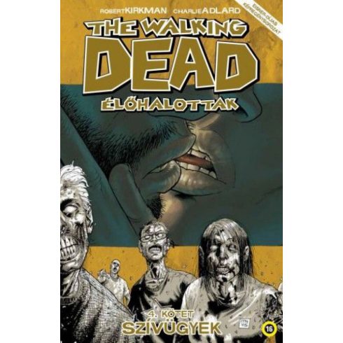 Robert Kirkman: The Walking Dead - Élőhalottak 4.
