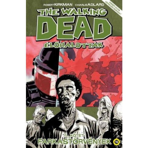 Robert Kirkman: The Walking Dead - Élőhalottak 5.