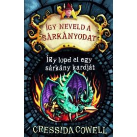   Cressida Cowell: Így neveld a sárkányodat 9. - Így lopd el egy sárkány kardját