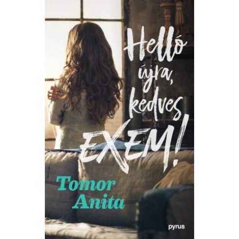 Tomor Anita: Helló újra, kedves exem!