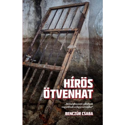 Benczúr Csaba: Hírös ötvenhat