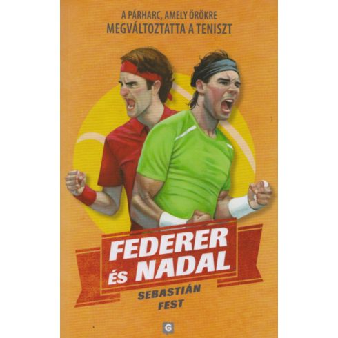 Sebastián Fest: Federer és Nadal - A párharc, amely örökre megváltoztatta a teniszt