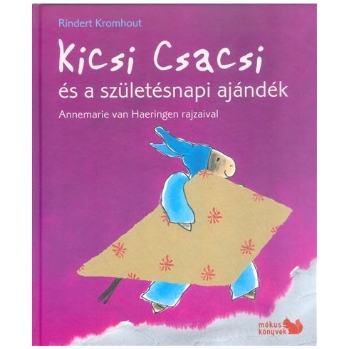 Rindert Kromhout: Kicsi Csacsi és a születésnapi ajándék