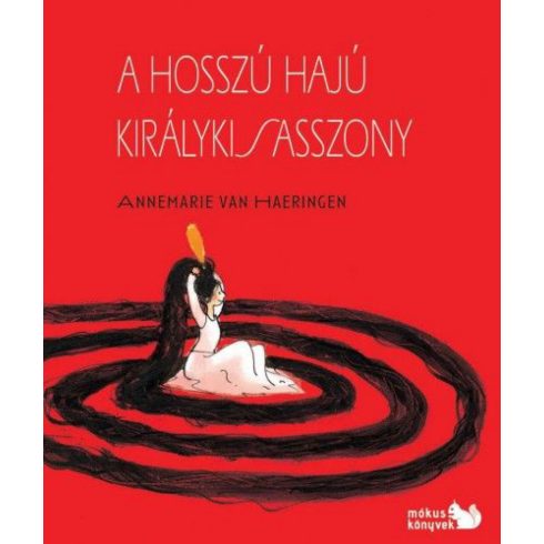 Annemarie van Haeringen: A hosszú hajú királykisasszony