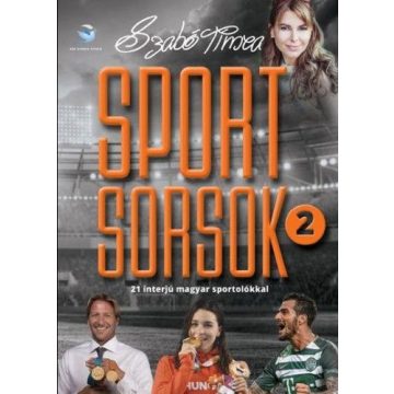 : Sportsorsok 2. - 21 interjú magyar sportolókkal