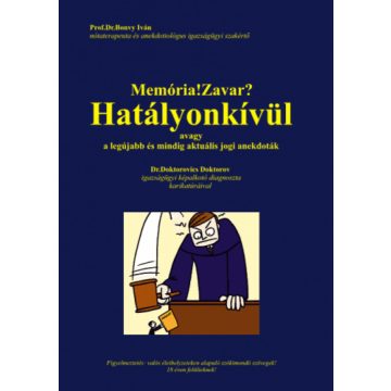 Prof.Dr.Bonvy Iván: Memória!Zavar? Hatályonkívül,