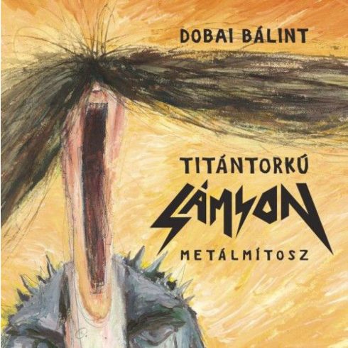 Dobai Bálint: Titántorkú Sámson