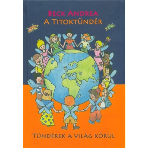 Beck Andrea: A Titoktündér - Tündérek a világ körül