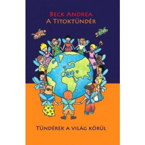 Beck Andrea: A Titoktündér - Tündérek a világ körül