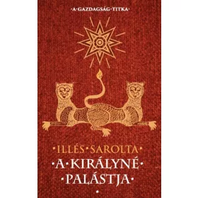 Illés Sarolta: A KIRÁLYNÉ PALÁSTJA