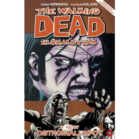 Robert Kirkman: The Walking Dead - Élőhalottak 8.