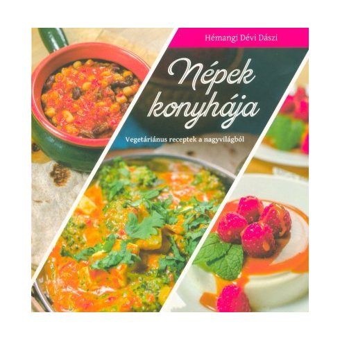 Hémangi Dévi Dászi: Népek konyhája - Vegetáriánus receptek a nagyvilágból