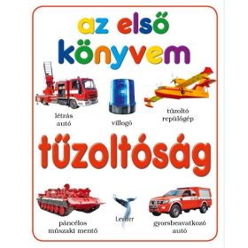 TŰZOLTÓSÁG - AZ ELSŐ KÖNYVEM