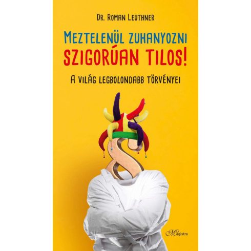 Dr. Roman Leuthner: Meztelenül zuhanyozni szigorúan tilos!