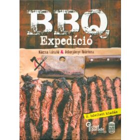   Kócsa László: BBQ Expedíció - Felfedezőút a lassú tűzön-füstön sütés világában (2. kiadás)