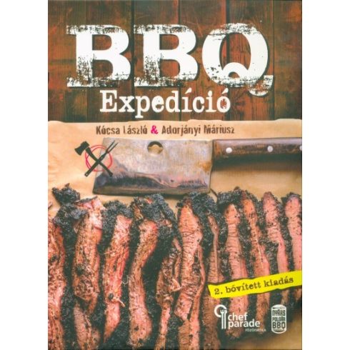 Kócsa László: BBQ Expedíció - Felfedezőút a lassú tűzön-füstön sütés világában (2. kiadás)