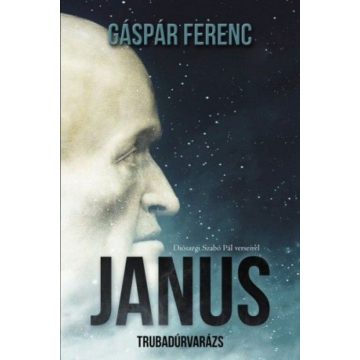Gáspár Ferenc: Janus - Trubadúrvarázs