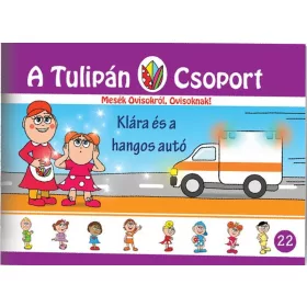   SZABÓ ÁGNES: KLÁRA ÉS A HANGOS AUTÓ - A TULIPÁN CSOPORT 22.