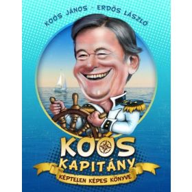   Erdős László, Koós János: Koós Kapitány Képtelen Képes Könyve