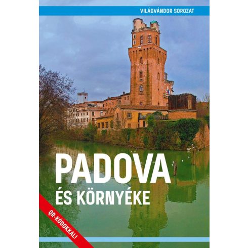 PADOVA ÉS KÖRNYÉKE - VILÁGVÁNDOR SOROZAT