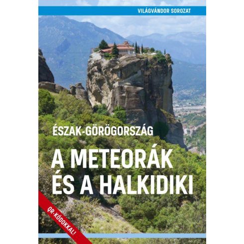 A METEORÁK ÉS A HALKIDIKI - VILÁGVÁNDOR SOROZAT