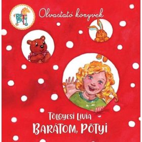 Tölgyesi Lívia: Barátom, Pötyi