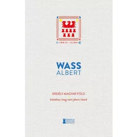 Wass Albert: Erdély magyar föld