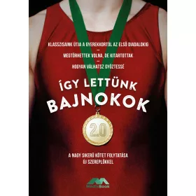 ÍGY LETTÜNK BAJNOKOK 2.0