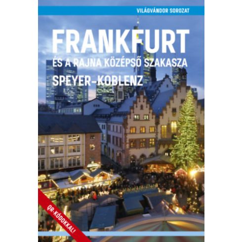 Frankfrurt és a rajna középső szakasza - speyer-koblenz