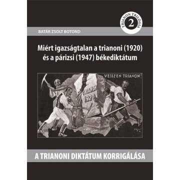   Batár Zsolt Botond: A trianoni diktátum korrigálása - Trianon trilógia 2.