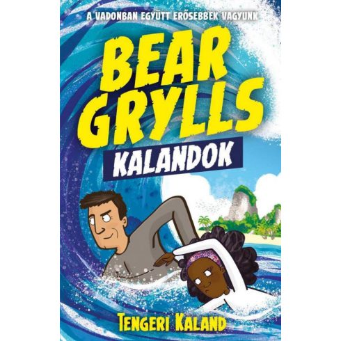 Bear Grylls: Bear Grylls kalandok - Tengeri kaland