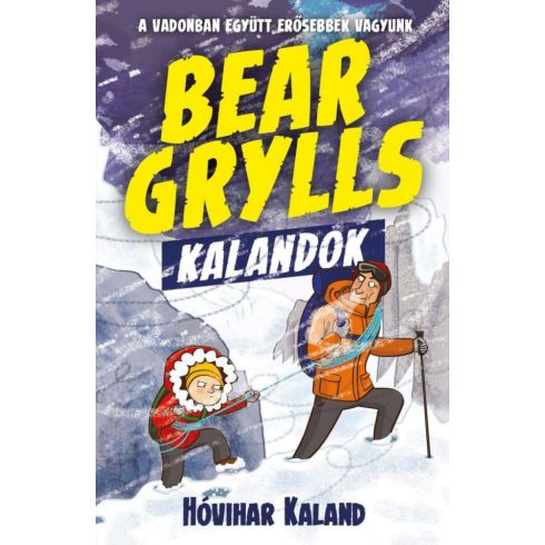 Bear Grylls: Bear Grylls kalandok - Hóvihar kaland