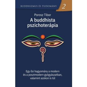POROSZ TIBOR: A BUDDHISTA PSZICHOTERÁPIA