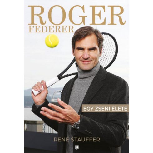René Stauffer: Roger Federer - Egy zseni élete puhakötés