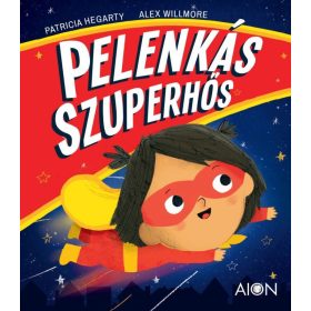 Patricia Hegarty: Pelenkás Szuperhős