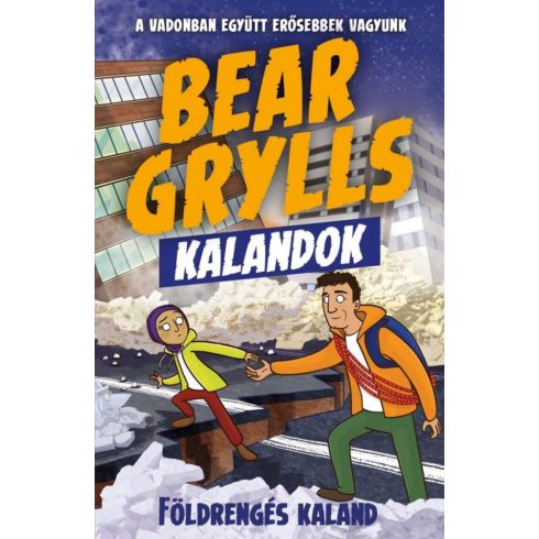 Bear Grylls: Bear Grylls Kalandok - Földrengés Kaland