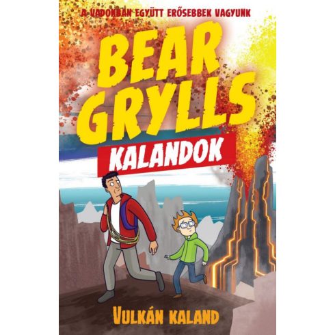 Bear Grylls: Bear Grylls Kalandok - Vulkán Kaland