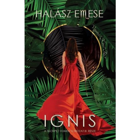 Halász Emese: IGNIS - A Skorpió vumen sorozat III.