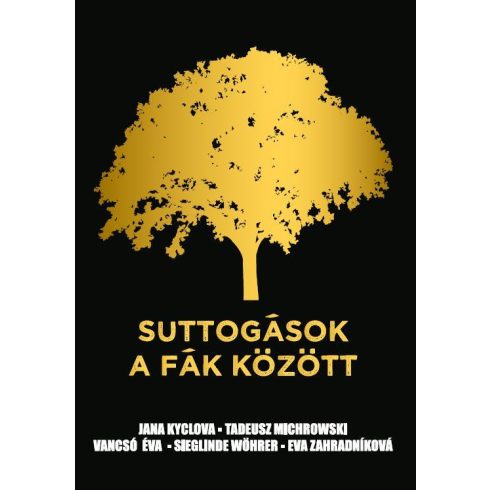 KYCLOVA, JANA - MICHROWSKI, TADEUSZ: SUTTOGÁSOK A FÁK KÖZÖTT - MISZTIKUS KALANDREGÉNY