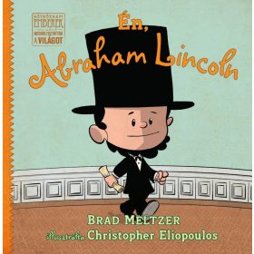 Brad Meltzer: Én, Abraham Lincoln