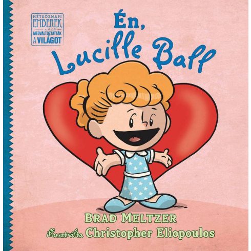 Brad Meltzer: Én, Lucille Ball