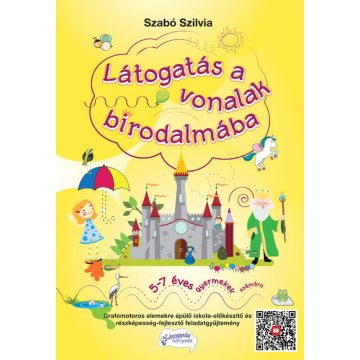   Szabó Szilvia: Látogatás a vonalak birodalmába - 5-7 éves gyermekek számára (új kiadás)